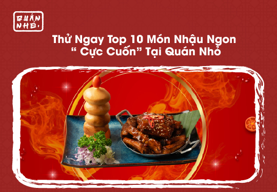 Thử Ngay Top 10 Món Nhậu Ngon “ Cực Cuốn” Tại Quán Nhỏ